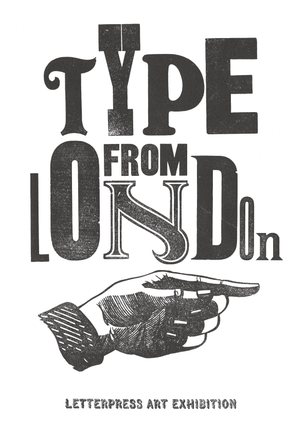 【TYPE FROM LONDON ~Letterpress Art Exhibition~ 】ロンドンの活版印刷スタジオ６組の合同アートショー